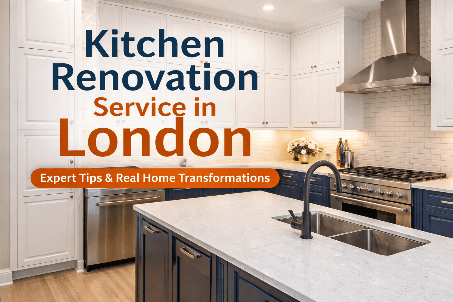 Home Service Kitchen Kitchen Renovation Service in London Practical Expert Guide for Real ...